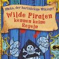 Cover Art for 9783401501062, Wilde Piraten kennen keine Regeln by Cressida Cowell