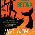 Cover Art for 9781848669536, The Last Wild Trilogy: The Wild Beyond: Book 3 by Piers Torday