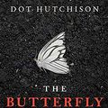 Cover Art for 9781683243038, The Butterfly Garden by Dot Hutchison