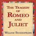 Cover Art for 9781421814049, The Tragedy of Romeo and Juliet by William Shakespeare, 1stWorld Library