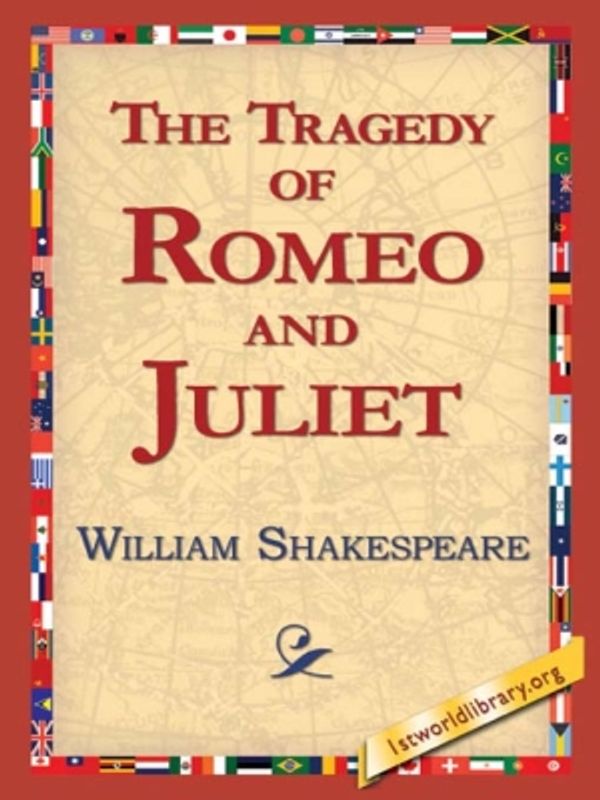 Cover Art for 9781421814049, The Tragedy of Romeo and Juliet by William Shakespeare, 1stWorld Library