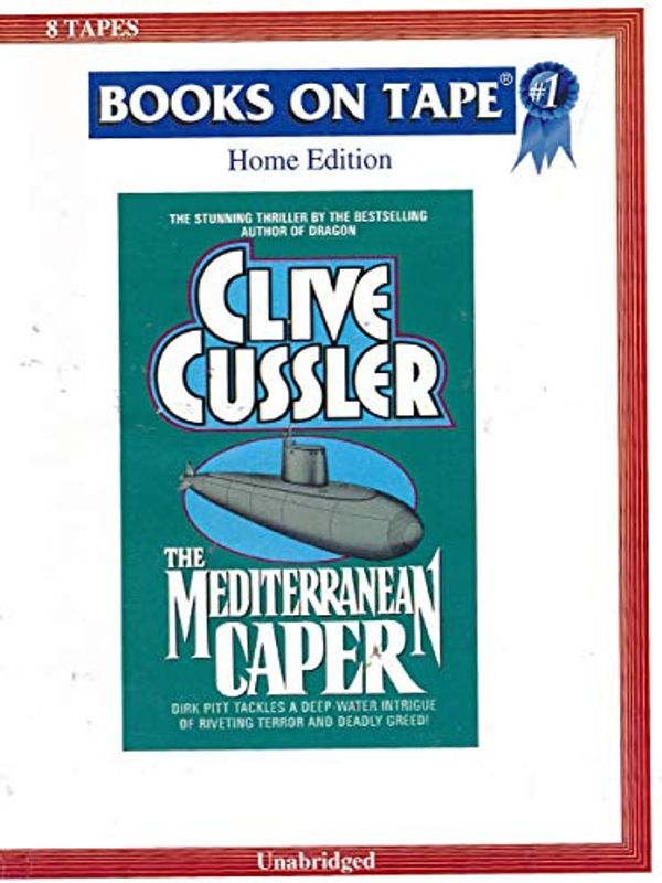 Cover Art for B006CA2FXW, The Mediterranean Caper by Clive Cussler Unabridged Cassette Audiobook by Clive Cussler