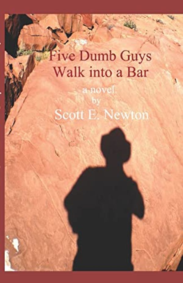 Cover Art for 9781492260370, Five Dumb Guys Walk Into a Bar by Newton, Scott E