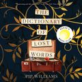 Cover Art for 9780593345054, The Dictionary of Lost Words by Pip Williams
