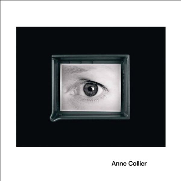 Cover Art for 9781938922527, Anne Collier by Michael Darling, Chrissie Iles, Kate Zambreno