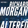 Cover Art for 9783453318656, Altered Carbon - Das Unsterblichkeitsprogramm: Roman by Richard Morgan