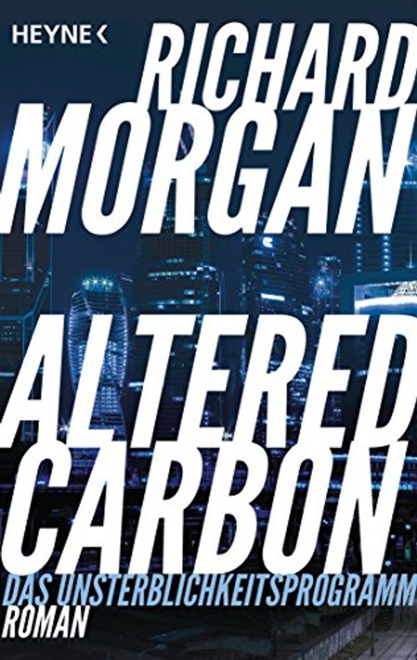 Cover Art for 9783453318656, Altered Carbon - Das Unsterblichkeitsprogramm: Roman by Richard Morgan