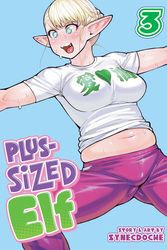 Cover Art for 9781642750294, Plus-Sized Elf Vol. 3 by Synecdoche