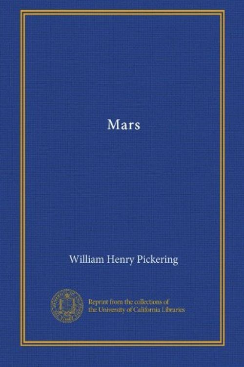 Cover Art for B0089ZUEZO, Mars by William Henry Pickering