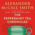 Cover Art for B07Q1YQBFD, The Peppermint Tea Chronicles by Alexander McCall Smith