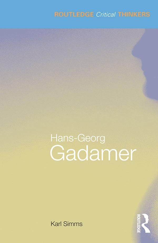 Cover Art for 9781135084363, Hans-Georg Gadamer by Karl Simms
