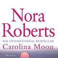 Cover Art for 9780749932152, Carolina Moon by Nora Roberts