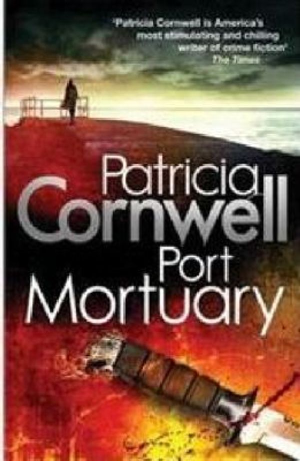 Cover Art for 9781408703076, Port Mortuary by Patricia Cornwell