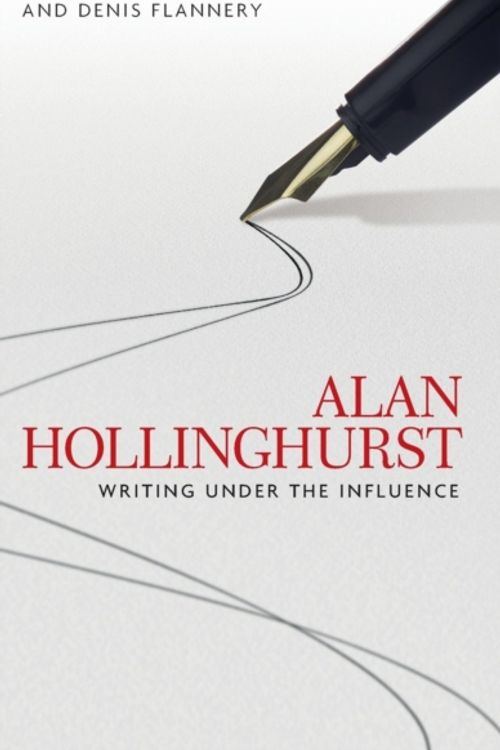 Cover Art for 9780719097171, Alan Hollinghurst: Writing Under the Influence by Unknown