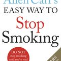 Cover Art for 9781405923323, Allen Carr's Easy Way to Stop Smoking: Revised Edition by Allen Carr