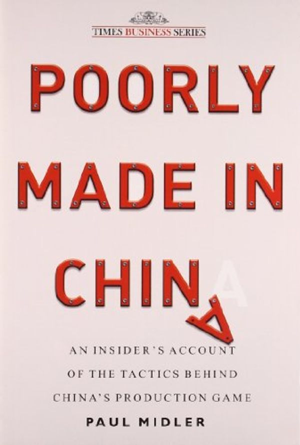 Cover Art for 9788126526758, Poorly Made In China by Paul Midler