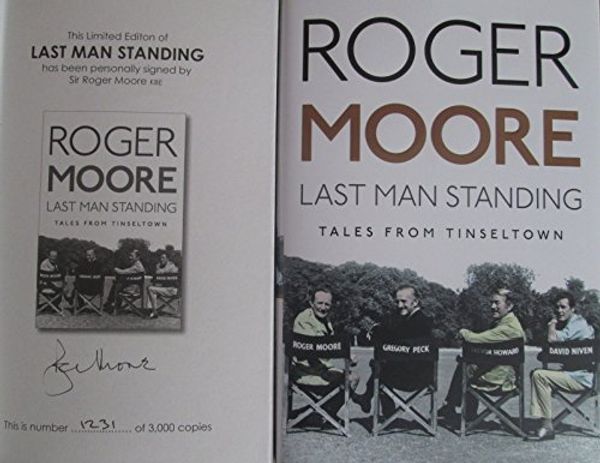 Cover Art for 9781472617231, Last Man Standing Signed Edition by Roger Moore