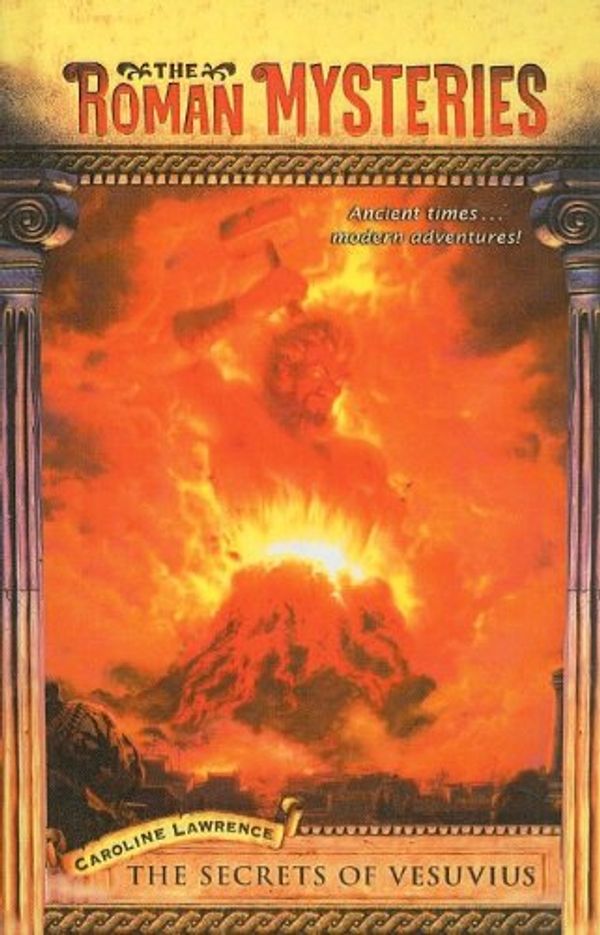 Cover Art for 9780756959470, The Secrets of Vesuvius by Caroline Lawrence