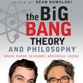 Cover Art for 9781118074558, The Big Bang Theory and Philosophy by Dean A. Kowalski