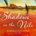 Cover Art for 9780751543377, Shadows on the Nile: 'Breathtaking historical fiction' The Times by Kate Furnivall