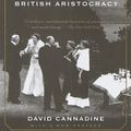 Cover Art for 9780375703683, The Decline and Fall of the British Aristocracy by David Cannadine