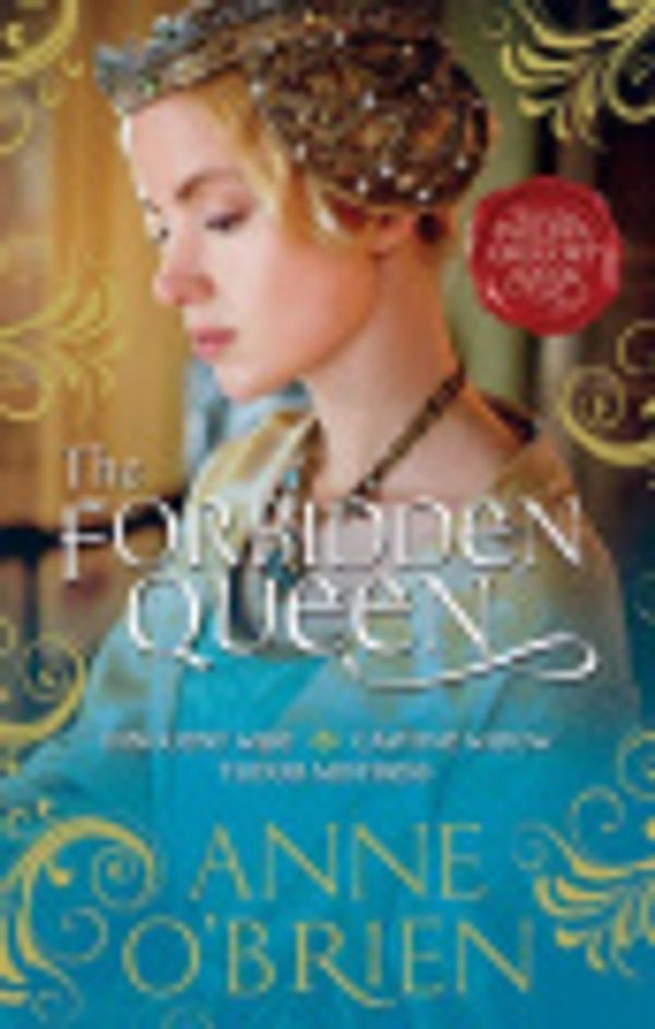 Cover Art for 9781743560228, The Forbidden Queen by Anne O'Brien