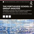 Cover Art for 9780367370749, The Portuguese School of Group Analysis: Towards a Unified and Integrated Approach to Theory Research and Clinical Work by Isaura Manso Neto, Margarida Franca