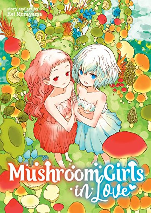 Cover Art for B07CRSY2F2, Mushroom Girls in Love by Kei Murayama