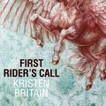 Cover Art for 9780575099876, First Rider's Call by Kristen Britain