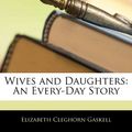 Cover Art for 9781143693137, Wives and Daughters by Elizabeth Cleghorn Gaskell