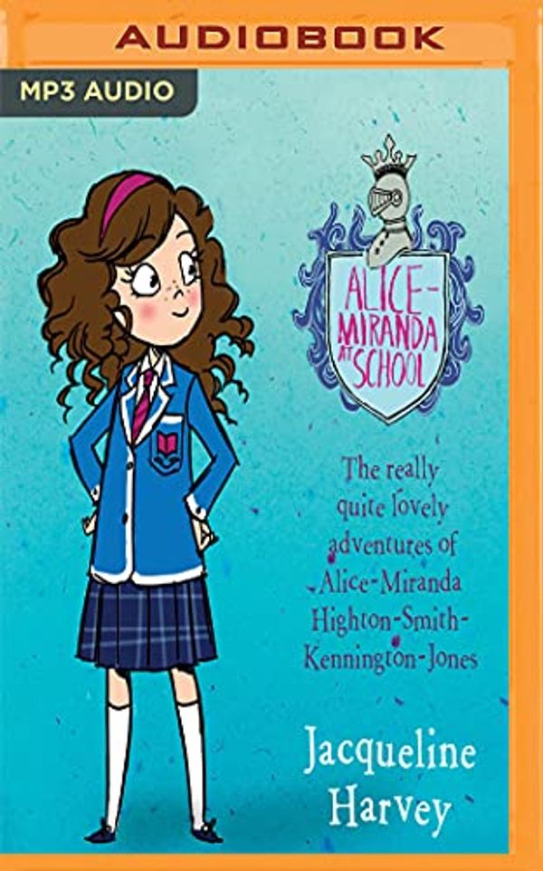 Cover Art for 0191091440148, Alice-Miranda at School by Jacqueline Harvey