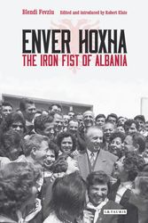 Cover Art for 9781784539702, Enver HoxhaThe Iron Fist of Albania by Blendi Fevziu