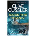 Cover Art for 9780671667184, Raise the Titanic! by Clive Cussler