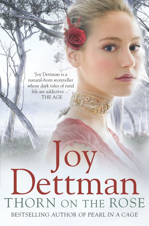 Cover Art for 9781742620930, Thorn on the Rose: A Woody Creek Novel 2 by Joy Dettman