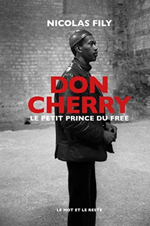 Cover Art for 9782384311521, Don Cherry - Le petit prince du free: Le petit prince du free jazz by Nicolas FILY