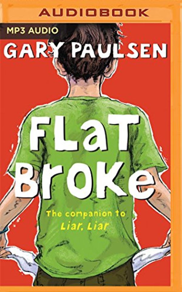 Cover Art for 9781536625882, Flat Broke by Gary Paulsen