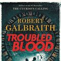 Cover Art for 9780316498937, Troubled Blood (Cormoran Strike (5)) by Robert Galbraith