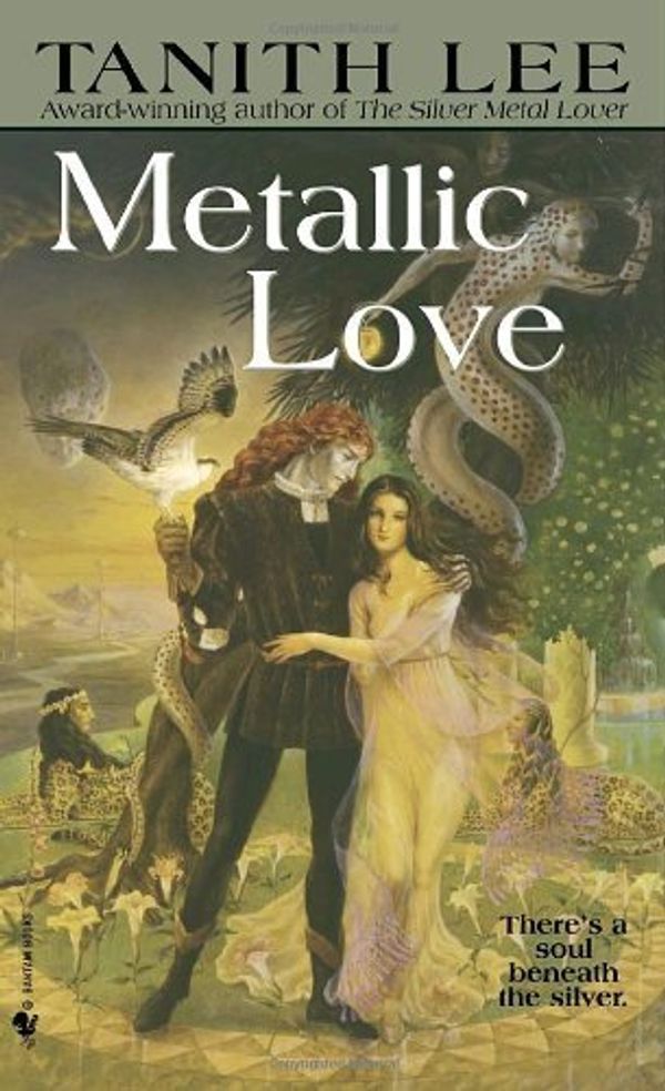 Cover Art for 9780553584714, Metallic Love by Tanith Lee