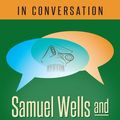 Cover Art for 9781640652781, In Conversation: Samuel Wells and Stanley Hauerwas by Samuel Wells, Stanley Hauerwas