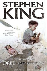 Cover Art for 9783957982094, Stephen Kings Der Dunkle Turm 12: Drei - Der Gefangene by Stephen King, Peter David, Robin Furth