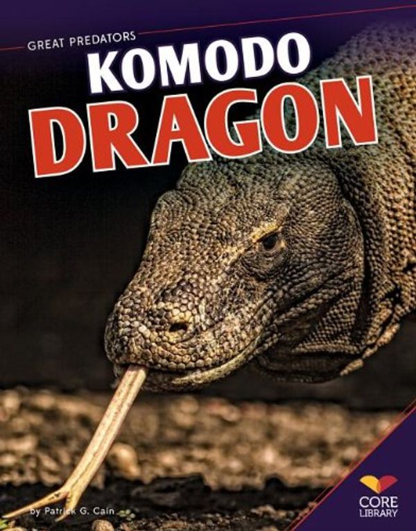 Cover Art for 9781617839498, Komodo Dragon by Patrick G Cain