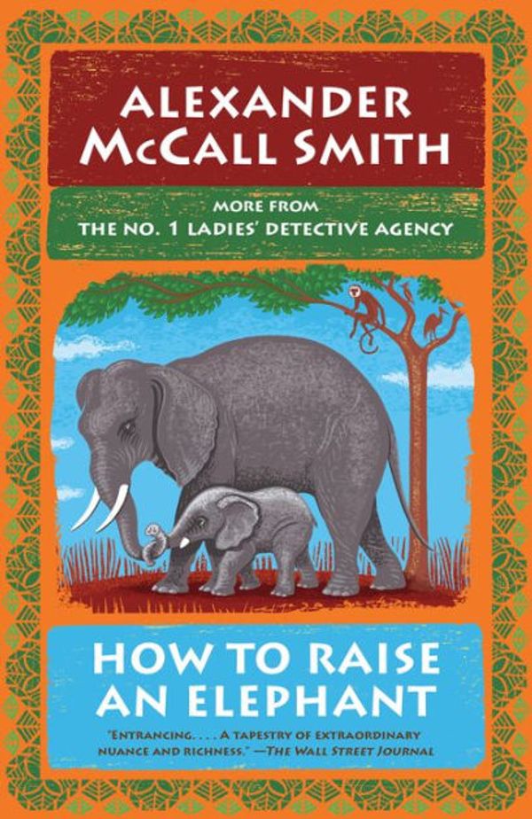 Cover Art for 9781705000397, How to Raise an Elephant by Alexander McCall Smith