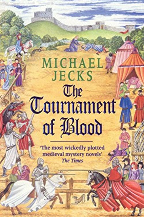 Cover Art for 9780747266129, The Tournament of Blood by Michael Jecks