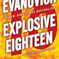 Cover Art for 9780739378229, Explosive Eighteen by Janet Evanovich