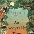 Cover Art for 9781429994378, An Acceptable Time by Madeleine L'Engle