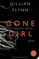 Cover Art for 9783596520725, Gone Girl - Das perfekte Opfer: Roman (Fischer TaschenBibliothek) by Gillian Flynn
