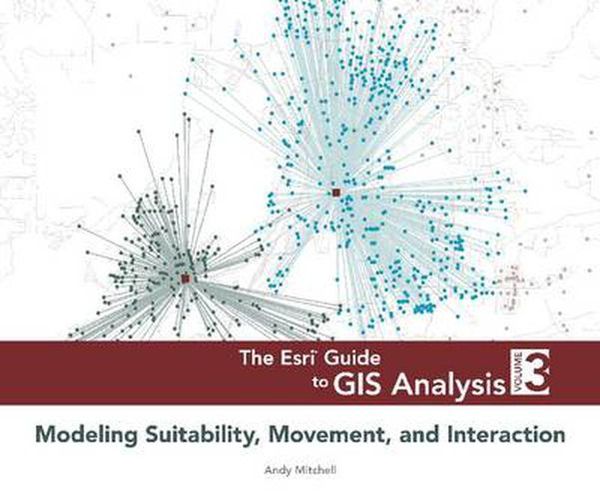 Cover Art for 9781589483057, The ESRI Guide to GIS Analysis,: Volume 3 by Andy Mitchell