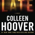 Cover Art for 9781538756591, Too Late by Colleen Hoover