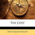 Cover Art for 9781142715717, The Cost by David Graham Phillips