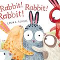 Cover Art for 9781250870964, Rabbit! Rabbit! Rabbit! by Lorna Scobie